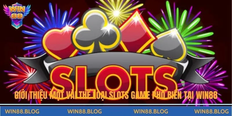 Khám Phá Thế Giới Slot Game Đầy Hấp Dẫn Tại Nhà Cái Win88