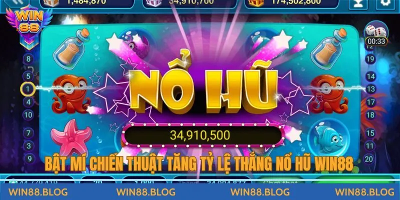 Chiến Thuật Tăng Tỷ Lệ Thắng Nổ Hũ Win88 Hiệu Quả 2026