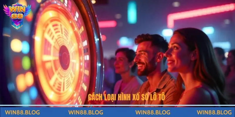 Xổ Số Lô Tô Và Chiến Thuật Thắng Tại Nhà Cái Win88