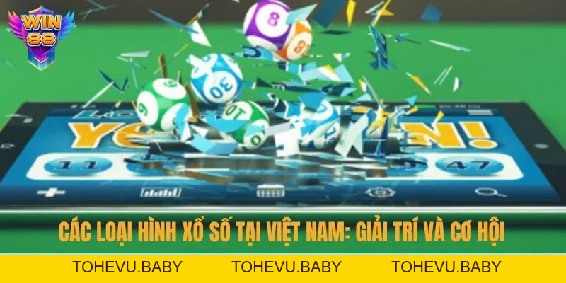 Xổ Số - Chuyên Mục Game Cá Cược Trả Thưởng Khủng 2026