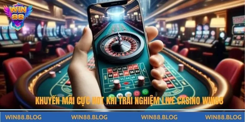 Trải Nghiệm Live Casino Win88 Cực Hot Ngay Hôm Nay