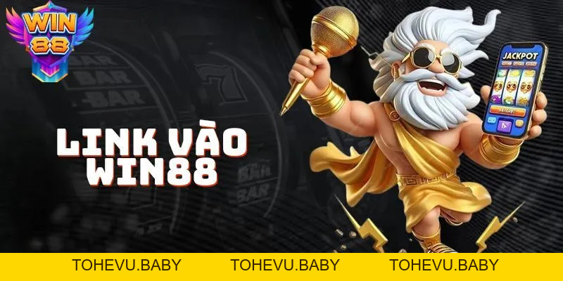 Link Vào Win88 Không Bị Chặn Mới Nhất Hôm Nay