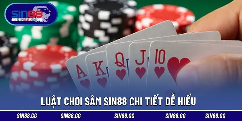 Sâm SIN88 – Game Bài Dân Gian Đầy Kịch Tính Và Thú Vị