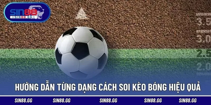 Soi Kèo Bóng - Đa Dạng Lựa Chọn Nâng Cao Cơ Hội Thắng Cược