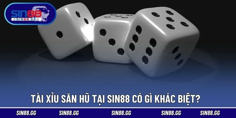 Tài Xỉu Săn Hũ – Trải Nghiệm Kép Giữa Phán Đoán Và Nổ Thưởng