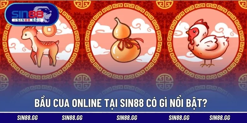 Bầu Cua Online SIN88 – Trò Dân Gian Theo Phong Cách Hiện Đại