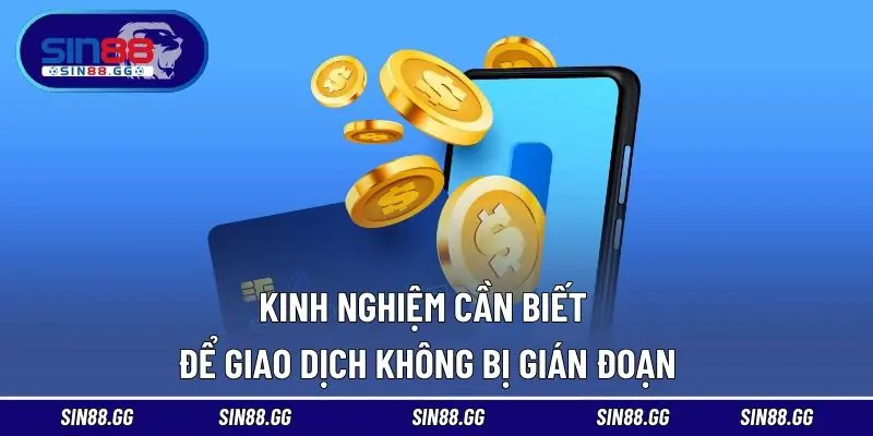 Nạp Tiền SIN88 – Tối Ưu Thời Gian, Tăng Hiệu Quả Mỗi Lượt