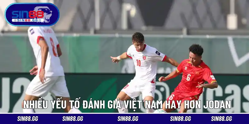 Việt Nam Hay Hơn Jodan Tại Vòng Chung Kết U23 Châu Á 2026