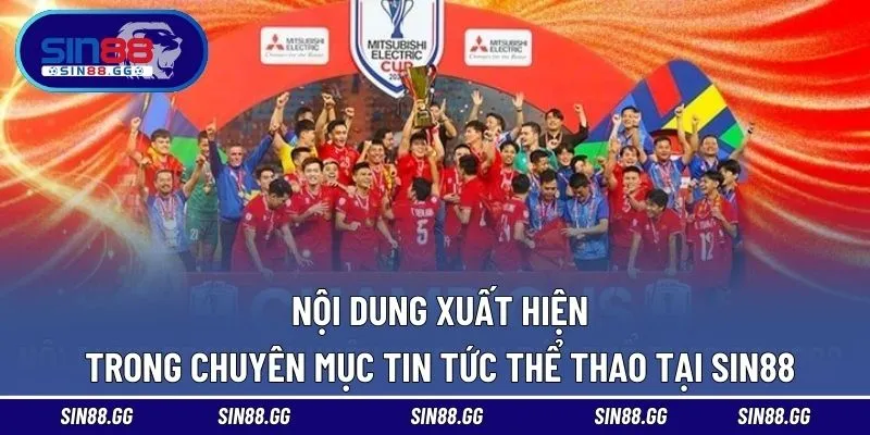 Tin Tức Thể Thao - Nội Dung Quan Trọng Cho Cược Thủ Đam Mê
