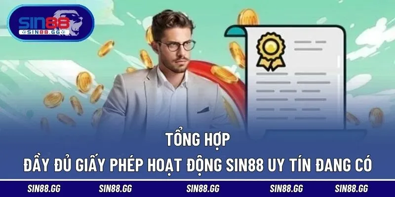 Giấy Phép Hoạt Động SIN88 - Sở Hữu Đầy Đủ Chứng Chỉ