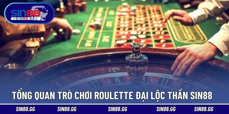 Roulette Đại Lộc Thần – Vòng Quay Đổi Vận Tại SIN88